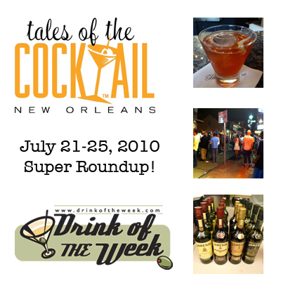Tales of the Cocktail 2010 Roundup